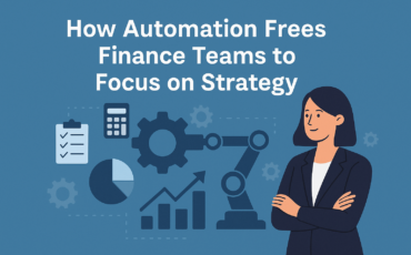 How Automation Frees Finance Teams to Focus on Strategy